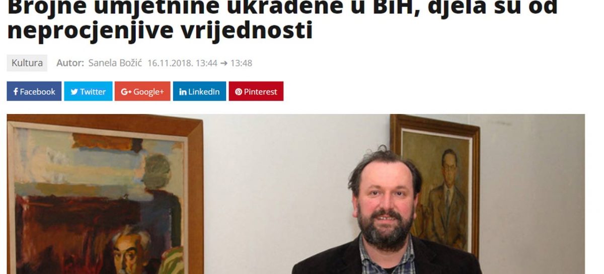 Mediji: Dženan Jusufović, predsjednik CPKU BiH: Brojne umjetnine ukradene u BiH, djela su od neprocjenjive vrijednosti
