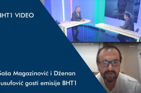 VIDEO: Saša Magazinović i Dženan Jusufović gosti emisije BHT1