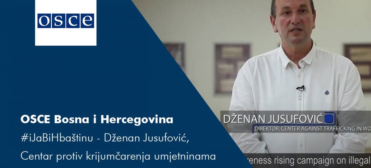 #iJaBiHbaštinu – Dženan Jusufović, Centar protiv krijumčarenja umjetninama