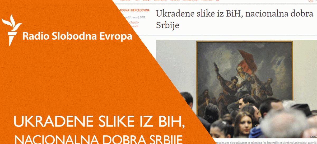 Radio Slobodna Evropa: Ukradene slike iz BiH, nacionalna dobra Srbije