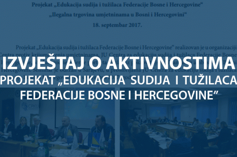 Izvještaj o aktivnostima: Edukacija sudija i tužilaca Federacije Bosne i Hercegovine