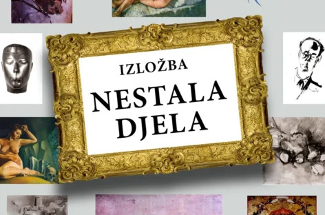 Najava: Izložba “Nestala djela” – 30. novembar 2023. godine u 13 sati